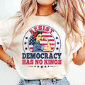 Resist Democracy Has No Kings Shirt, Patriotic Political Shirt, Democracy Protest Tee, Freedom Message Shirt, Political Gifts