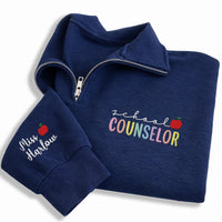 Custom School Counselor Embroidered Quarter Zip Sweatshirt, Teacher Zip Pullover, Back To School Gift, Educator Appreciation Gift