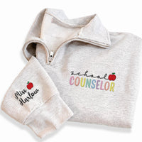 Custom School Counselor Embroidered Quarter Zip Sweatshirt, Teacher Zip Pullover, Back To School Gift, Educator Appreciation Gift