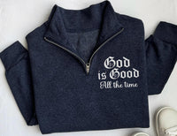 God Is Good Embroidered Quarter Zip Sweatshirt, Christian Faith Pullover, Inspirational Religious Gift, Bible Verse Zip Apparel