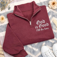 God Is Good Embroidered Quarter Zip Sweatshirt, Christian Faith Pullover, Inspirational Religious Gift, Bible Verse Zip Apparel
