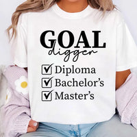 Goal Digger Graduation Shirt, Funny Graduate Shirt, Diploma Celebration Tee, Bachelor Master Degree Shirt, Grad Gifts, Gifts for Graduates
