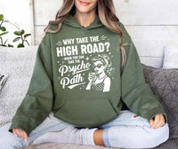 Why Take The High Road Shirt, Psycho Path Quote Shirt, Sarcastic Humor Tee, Funny Psychopath Shirt, Humor Gifts, Gifts for Friends