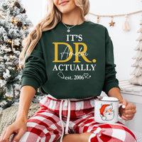 Custom Doctor Shirt, It Is Dr Actually Shirt, PhD Graduate Tee, Doctorate Graduation Shirt, Medical School Shirt, Grad Gifts, Doctors Gift