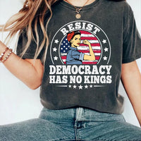 Resist Democracy Has No Kings Shirt, Patriotic Political Shirt, Democracy Protest Tee, Freedom Message Shirt, Political Gifts
