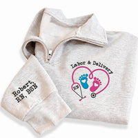Labor Delivery Nurse Embroidered Quarter Zip Sweatshirt, RN Pullover, Nurse Graduation Gift, L&D Nurse Appreciation Gift Apparel