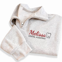 Personalized Dental Embroidered Quarter Zip Sweatshirt, Dentist Orthodontist Pullover, Custom Dental Hygienist Gift Apparel