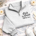 God Is Good Embroidered Quarter Zip Sweatshirt, Christian Faith Pullover, Inspirational Religious Gift, Bible Verse Zip Apparel