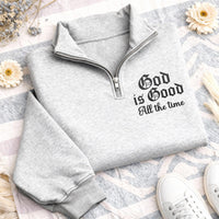 God Is Good Embroidered Quarter Zip Sweatshirt, Christian Faith Pullover, Inspirational Religious Gift, Bible Verse Zip Apparel