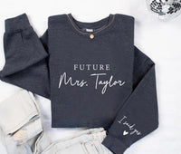 Custom Future Mrs Sweatshirt, Personalized Fiancee Shirt, I Said Yes Outfit Tee, Bride To Be, Bridal Shower, Engagement Gifts, Front Sleeve