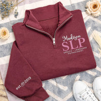 Personalized SLP Embroidered Quarter Zip Sweatshirt, Speech Therapist Pullover, SLP Graduation Gift, Custom Name SLP Gift Apparel