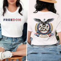 Freedom 250th Anniversary Sweatshirt, USA 250 Years Independence Shirt, 1776 2026 America Tee, Patriotic Freedom Shirt, America Gifts, Front Back