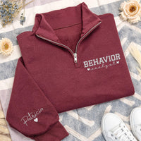 Behavior Analyst Embroidered Quarter Zip Sweatshirt, Personalized Name Sleeve Pullover, Behavior Therapist ABA Gift Apparel