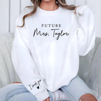 Custom Future Mrs Sweatshirt, Personalized Fiancee Shirt, I Said Yes Outfit Tee, Bride To Be, Bridal Shower, Engagement Gifts, Front Sleeve