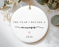 Nurse Ornament, The Year I Became a Nurse 2026 Ceramic Keepsake, Nursing Graduation Gift, Healthcare Worker Christmas Gift