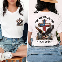 Freedom 250th Anniversary Shirt, Christian Cross USA Shirt, 1776 2026 Independence Tee, Patriotic 4th of July Shirt, USA Gifts, Front Back