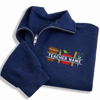 Custom Teacher Embroidered Quarter Zip Sweatshirt, Personalized Teacher Name Pullover, Kindergarten School Teacher Gift Back To School
