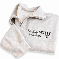 Psychiatry Embroidered Quarter Zip Sweatshirt, Personalized Doctor Name Pullover, Mental Health Professional Gift, Psychiatrist Apparel