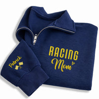 Racing Mom Embroidered Quarter Zip Sweatshirt, Personalized Racing Mom Pullover, Custom Name Sleeve Gift, Motorsport Fan Apparel