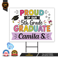 5th Grade Graduation Yard Sign, Personalized Graduate Name Sign, Proud of Our Graduate Sign, Elementary Graduation Lawn Decor Yard Sign