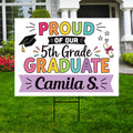 5th Grade Graduation Yard Sign, Personalized Graduate Name Sign, Proud of Our Graduate Sign, Elementary Graduation Lawn Decor Yard Sign