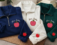 Teacher Apple Embroidered Quarter Zip Sweatshirt, Personalized Teacher Name Pullover, Back to School Gift, Custom Educator Outfit