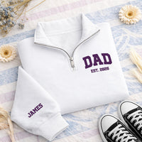 Dad Est Embroidered Quarter Zip Sweatshirt, Personalized Dad Pullover, Fathers Day Gift, New Dad Gift, Custom Sleeve Name Sweater