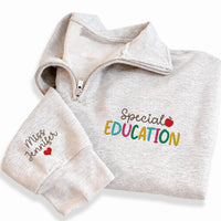 Special Education Embroidered Quarter Zip Sweatshirt, Personalized Teacher Pullover, Custom Name School Colors, SPED Teacher Gift Apparel