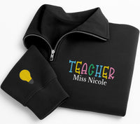 Teacher Embroidered Quarter Zip Sweatshirt, Personalized Name Pullover, School Gift Idea, Teacher Appreciation Gift, Custom Teacher Apparel