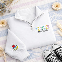 Teacher Embroidered Quarter Zip Sweatshirt, Personalized Name Pullover, School Gift Idea, Teacher Appreciation Gift, Custom Teacher Apparel