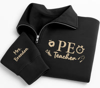 PE Teacher Embroidered Quarter Zip Sweatshirt, Personalized Gym Teacher Pullover, Physical Education Gift, School Coach Custom Name