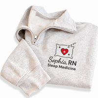 Personalized Sleep Medicine Embroidered Quarter Zip Sweatshirt, Custom RN Nurse Gift, Medical Graduation Gift, Nurse Pullover Apparel