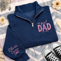 Girl Dad Embroidered Quarter Zip Sweatshirt, Personalized Dad Pullover, New Dad Gift, Custom Fatherhood Sweater