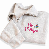 Teacher Embroidered Quarter Zip Sweatshirt, Personalized Teacher Pullover, Custom Educator Gift, Back To School Sweater