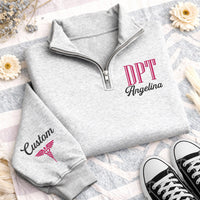 Custom DPT Embroidered Quarter Zip Sweatshirt, Personalized Physical Therapist Pullover, PT Graduation Gift, Medical Quarter Zip Sweater
