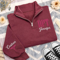 Custom DPT Embroidered Quarter Zip Sweatshirt, Personalized Physical Therapist Pullover, PT Graduation Gift, Medical Quarter Zip Sweater