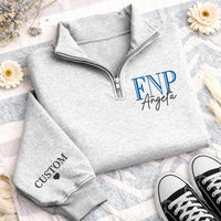 Custom FNP Embroidered Quarter Zip Sweatshirt, Personalized Family Nurse Practitioner Pullover, Nurse Graduation Gift