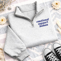 Emotional Support Human Embroidered Quarter Zip Sweatshirt, Funny Mental Health Pullover, Cozy Comfort Gift for Women