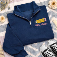Teacher Name Embroidered Quarter Zip Sweatshirt, Personalized Teacher Pullover, Back to School Gift, Custom Educator Crewneck Outfit