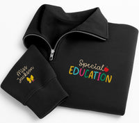 Special Education Embroidered Quarter Zip Sweatshirt, Personalized Teacher Pullover, Custom Name School Colors, SPED Teacher Gift Apparel