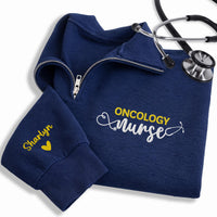Oncology Nurse Embroidered Quarter Zip Sweatshirt, Personalized Oncology Nurse Pullover, Cancer Care Gift, Healthcare Worker Apparel