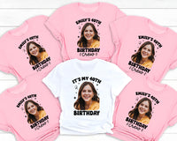 Custom Birthday Photo Shirt, Personalized Birthday Crew Shirt, 40th Birthday Shirt, Family Party Tee, Matching Birthday Gift for Women Gifts