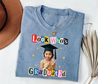 Personalized Graduation Shirt, Look Who Graduated Shirt, Vintage Photo Tee, Graduation Mom Dad Shirt, Graduation Shirt, Gifts for Family