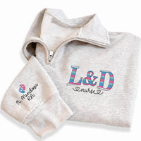 Personalized L&D Nurse Embroidered Quarter Zip Sweatshirt, Labor Delivery RN Pullover, Custom Sleeve Name, Nurses Week Gift, Gift for RN