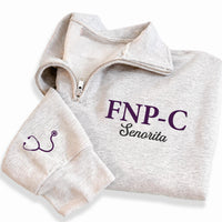 Custom FNP-C Embroidered Quarter Zip Sweatshirt, Personalized Nurse Practitioner Pullover, Medical Graduation Gift