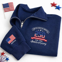 Personalized USA 250th Anniversary Embroidered Quarter Zip Sweatshirt, Custom Flag Sleeve, Patriotic Pullover, July 4th Gift, 1776 2026