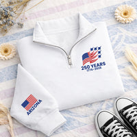 Personalized America 250 Embroidered Quarter Zip Sweatshirt, Custom State Sleeve Pullover, 250th Patriotic Layer, USA Gift, July 4 Gift