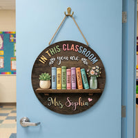 Custom Teacher Door Hanger, In This Classroom Personalized PVC Sign, 12 Inch Classroom Door Decor, Teacher Name Front Door Sign