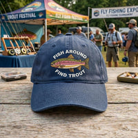 Fish Around Find Trout Embroidered Hat, Rainbow Trout Fishing Cap, Low Profile Dad Hat, Angler Cabin Weekend Gift, Everyday Cap Gift