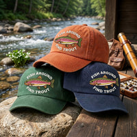 Fish Around Find Trout Embroidered Hat, Rainbow Trout Fishing Cap, Low Profile Dad Hat, Angler Cabin Weekend Gift, Everyday Cap Gift